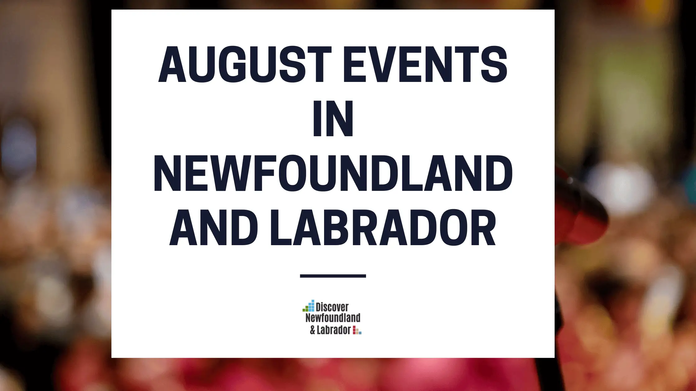 August Events In Newfoundland and Labrador