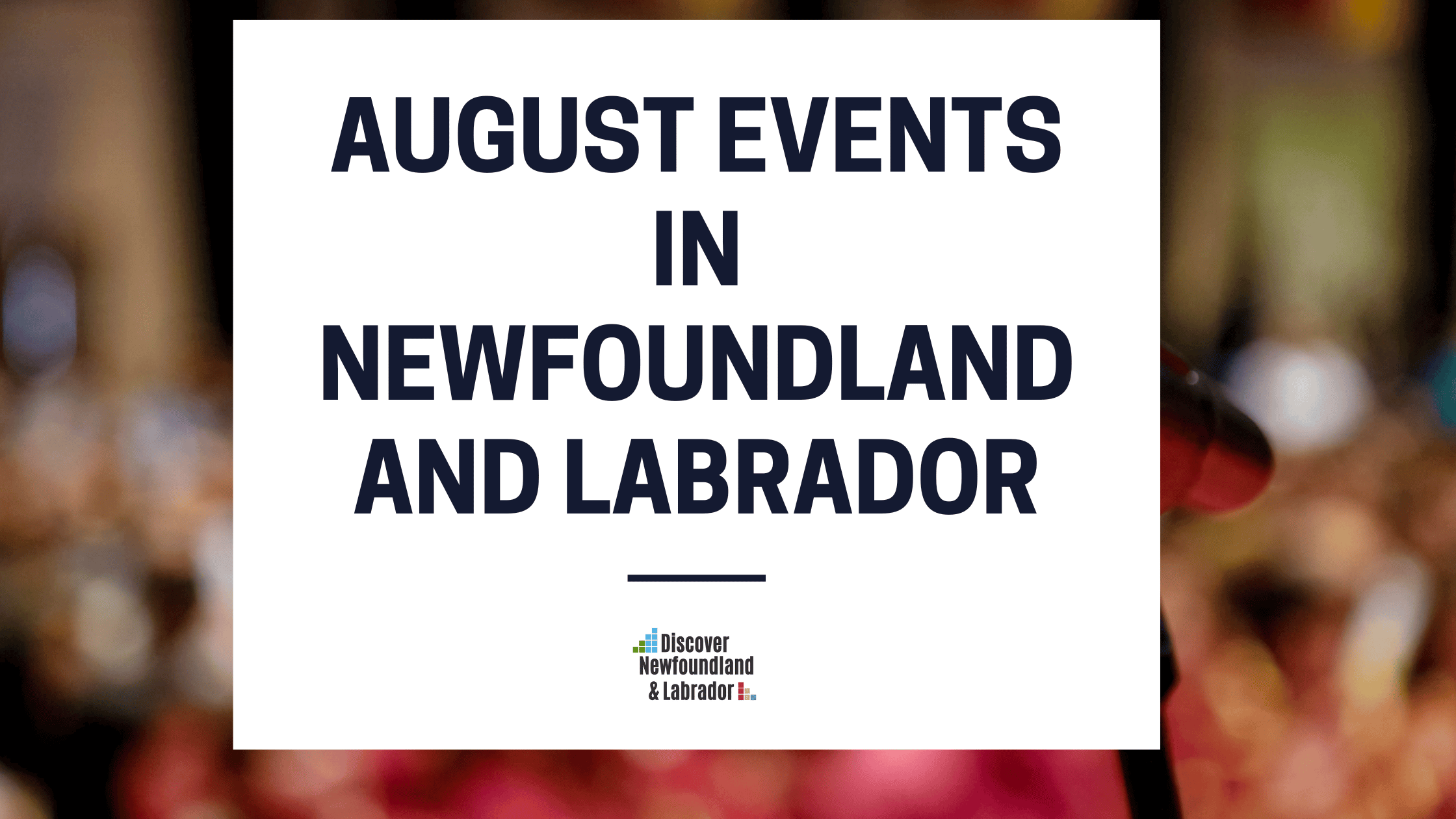 Things To Do In Summer In Newfoundland And Labrador 2024   August Events In Newfoundland And Labrador 