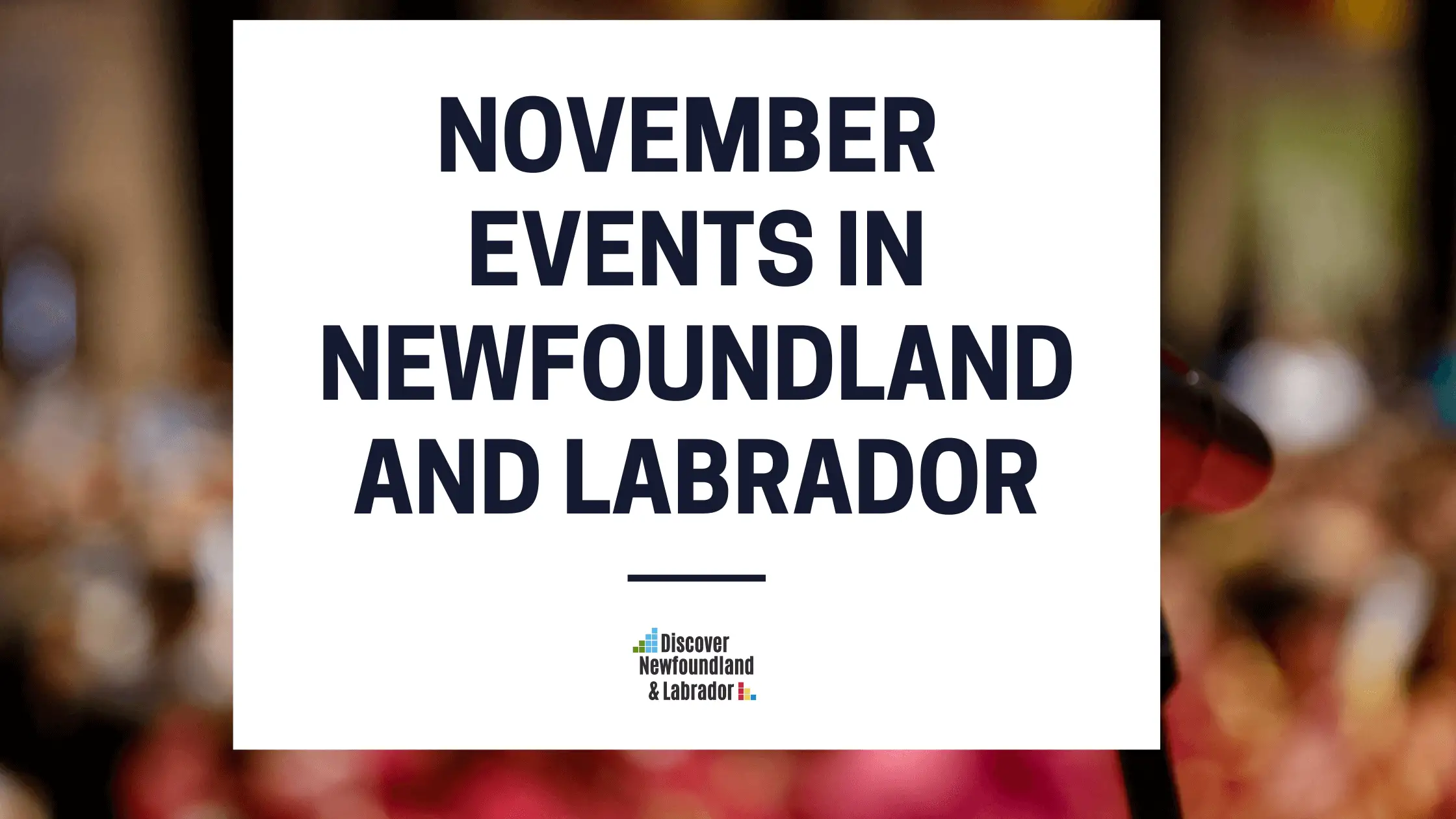 November Events In Newfoundland and Labrador