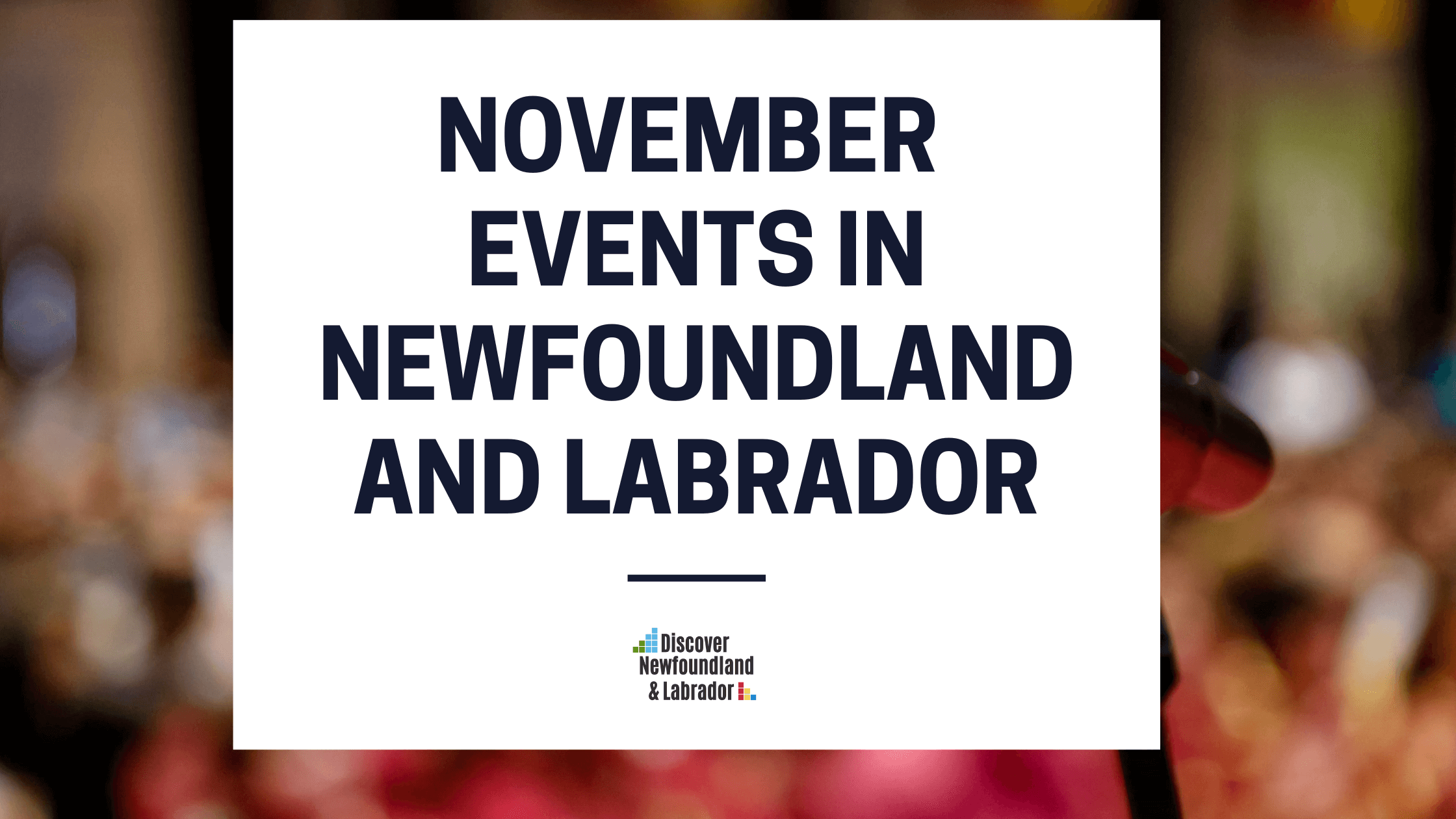 November Events In Newfoundland and Labrador