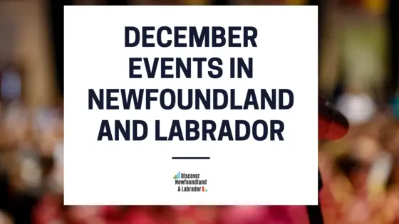 December Events In Newfoundland and Labrador